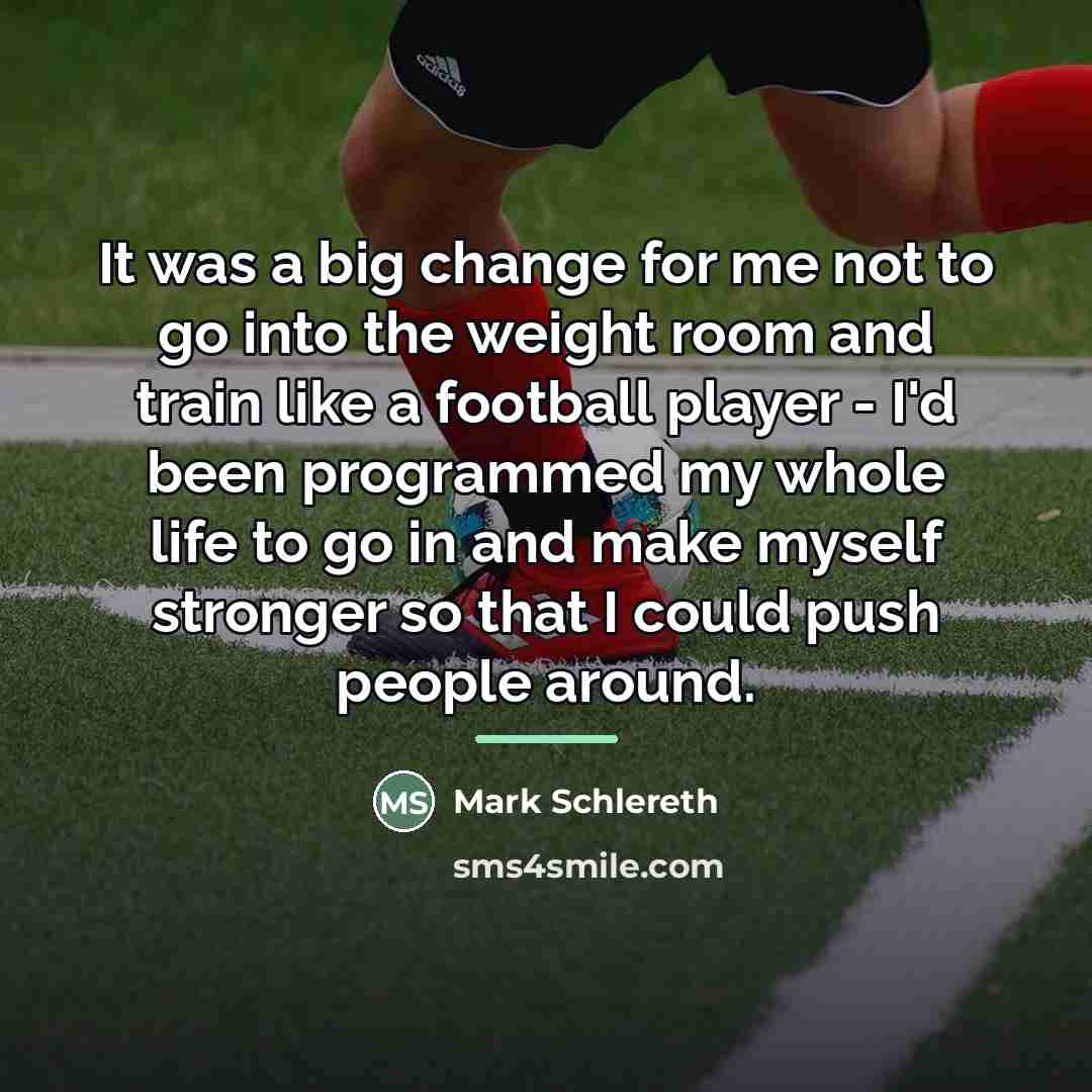 “It was a big change for me not to go…” quote by Mark Schlereth