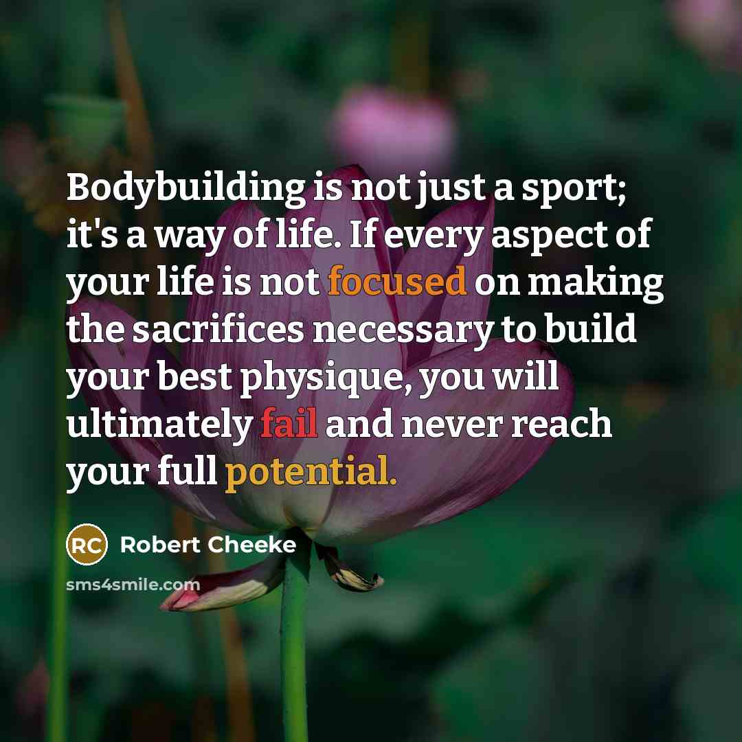 “Bodybuilding is not just a sport; it's a way of…” quote by Robert Cheeke