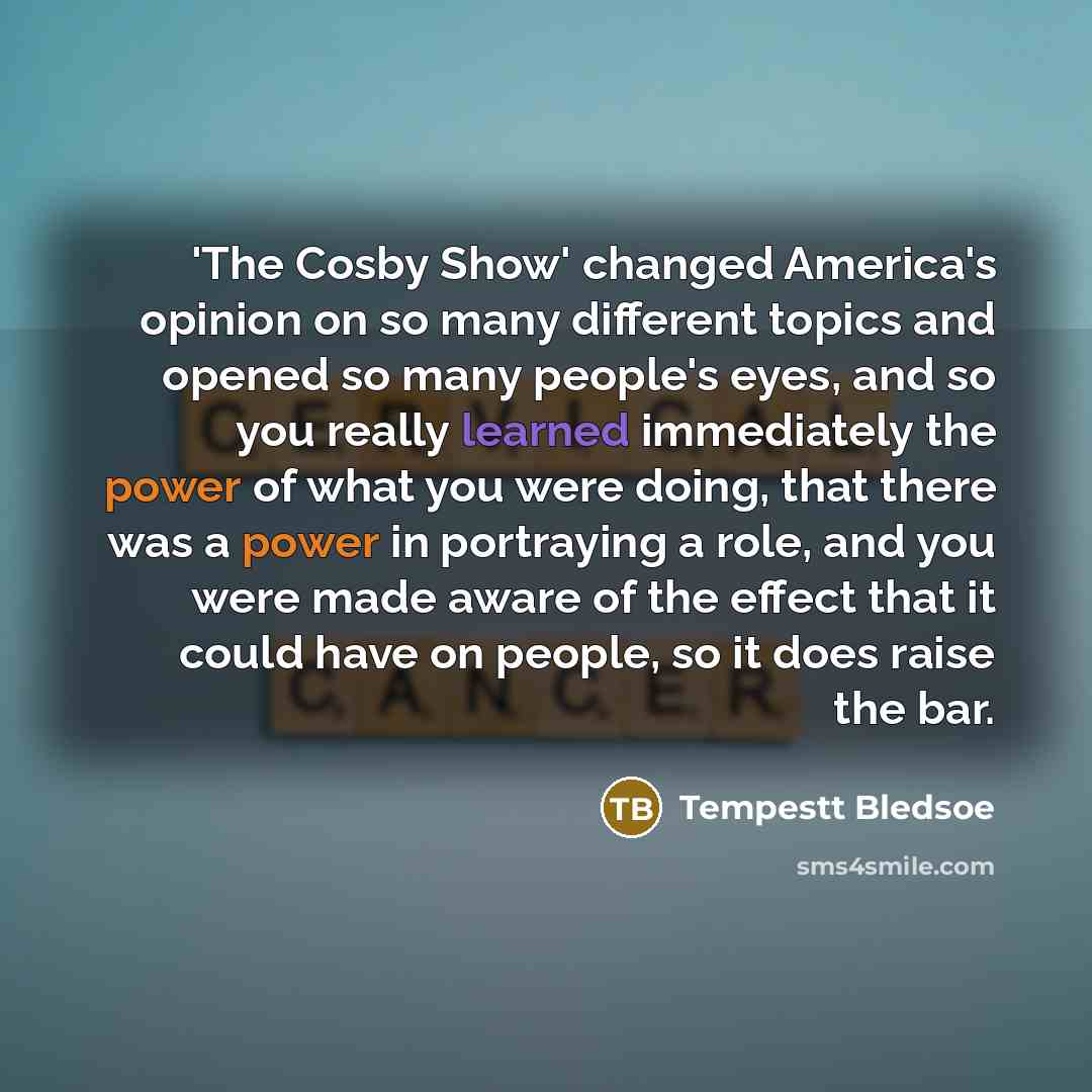 “'The Cosby Show' changed America's opinion on so many different…” quote by Tempestt Bledsoe