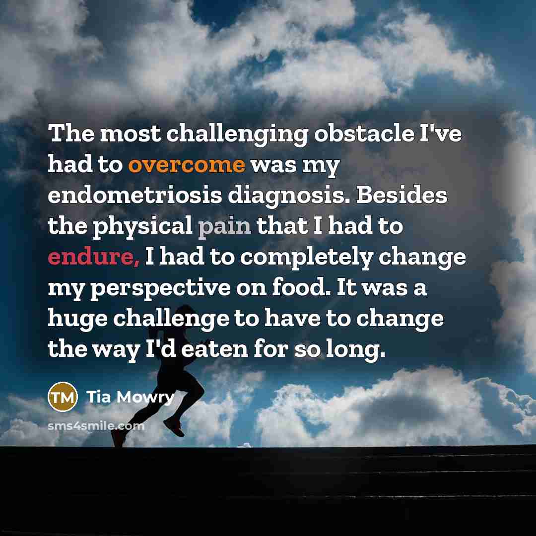 “The most challenging obstacle I've had to overcome was my…” quote by Tia Mowry