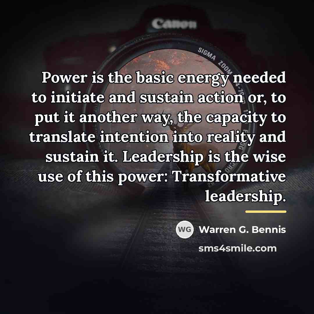 “Power is the basic energy needed to initiate and sustain…” quote by Warren G. Bennis