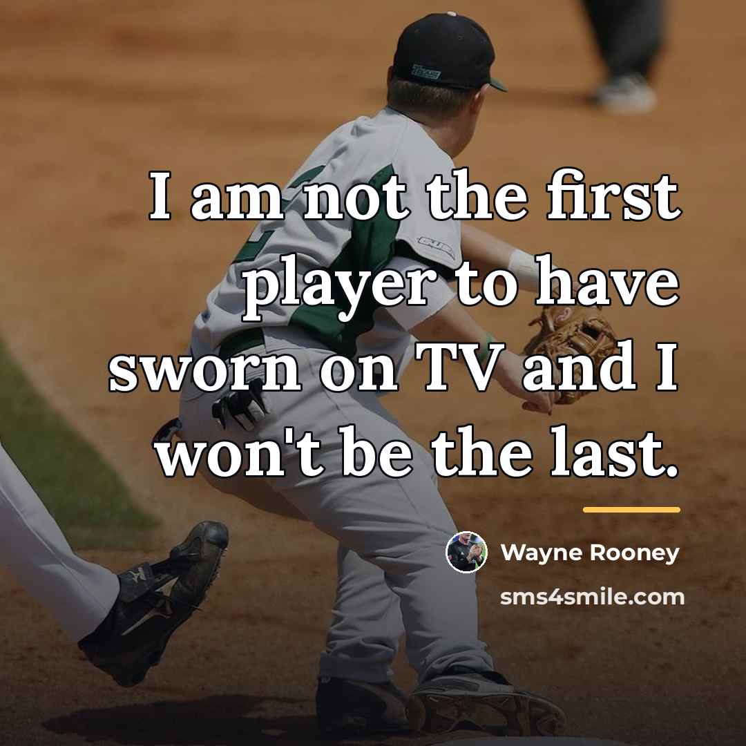 “I am not the first player to have sworn on…” quote by Wayne Rooney