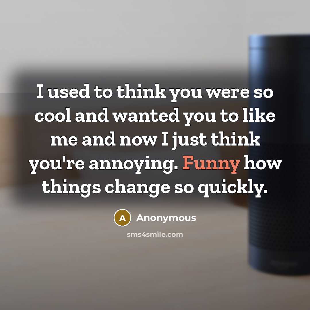 “I used to think you were so cool and wanted…” quote by Anonymous