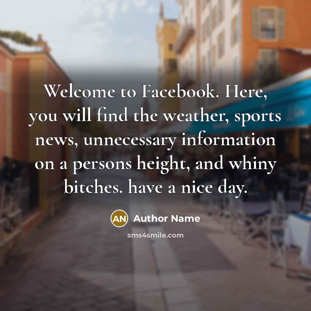 “Welcome to Facebook. Here, you will find the weather, sports…” quote by Author Name