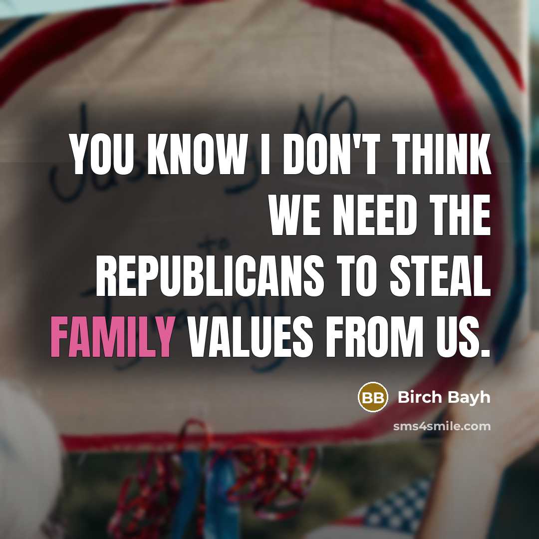 “You know I don't think we need the Republicans to…” quote by Birch Bayh