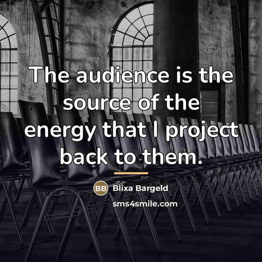 “The audience is the source of the energy that I…” quote by Blixa Bargeld
