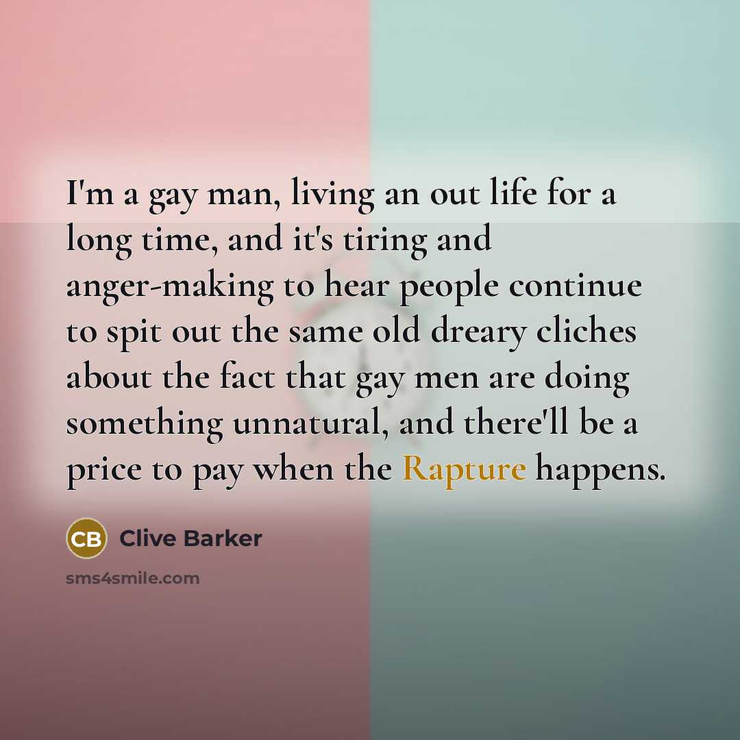“I'm a gay man, living an out life for a…” quote by Clive Barker