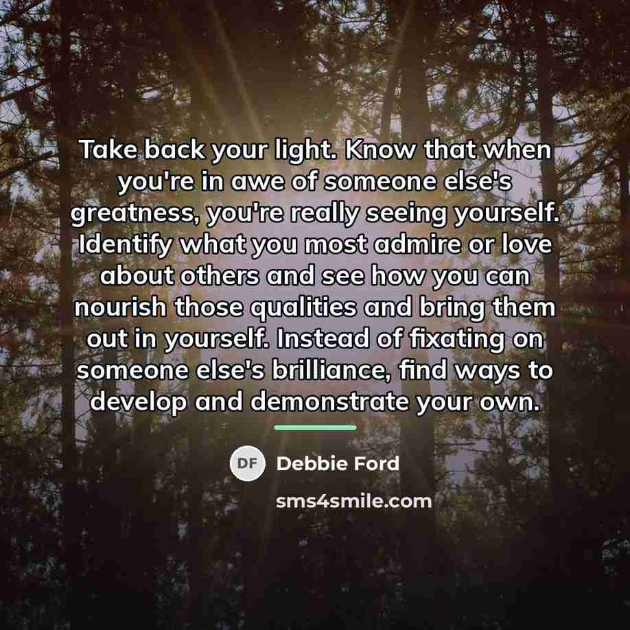 “Take back your light. Know that when you're in awe…” quote by Debbie Ford