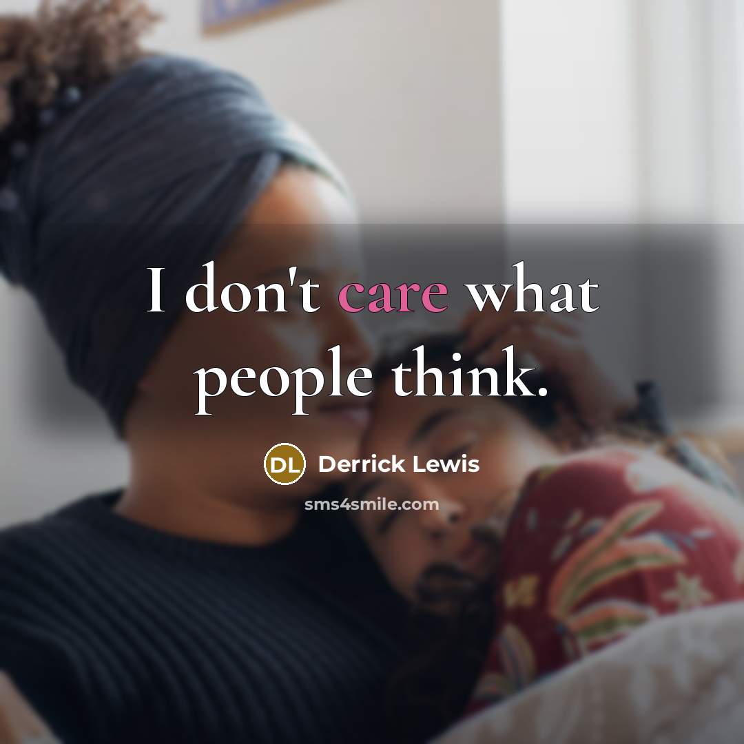 “I don't care what people think.…” quote by Derrick Lewis