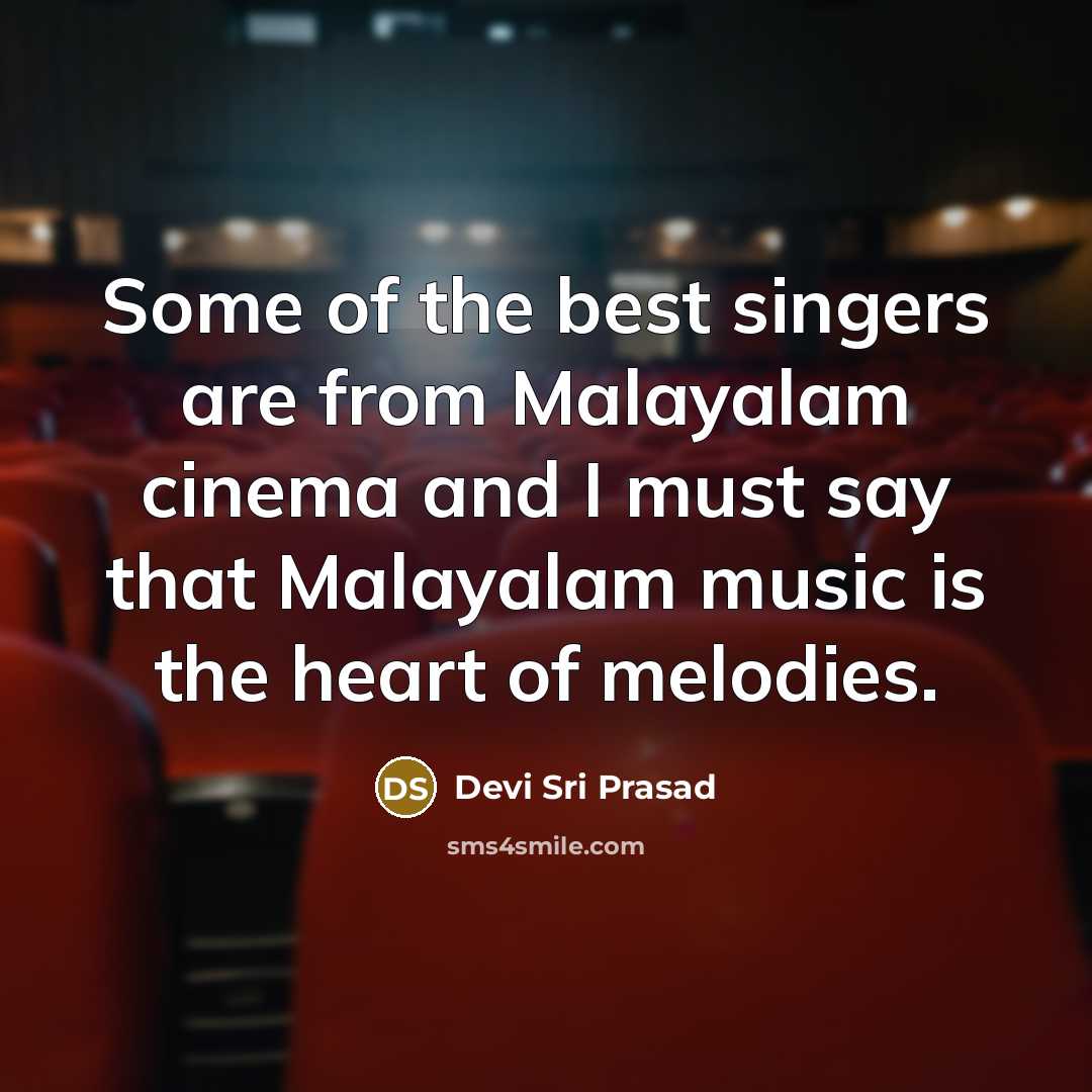 “Some of the best singers are from Malayalam cinema and…” quote by Devi Sri Prasad