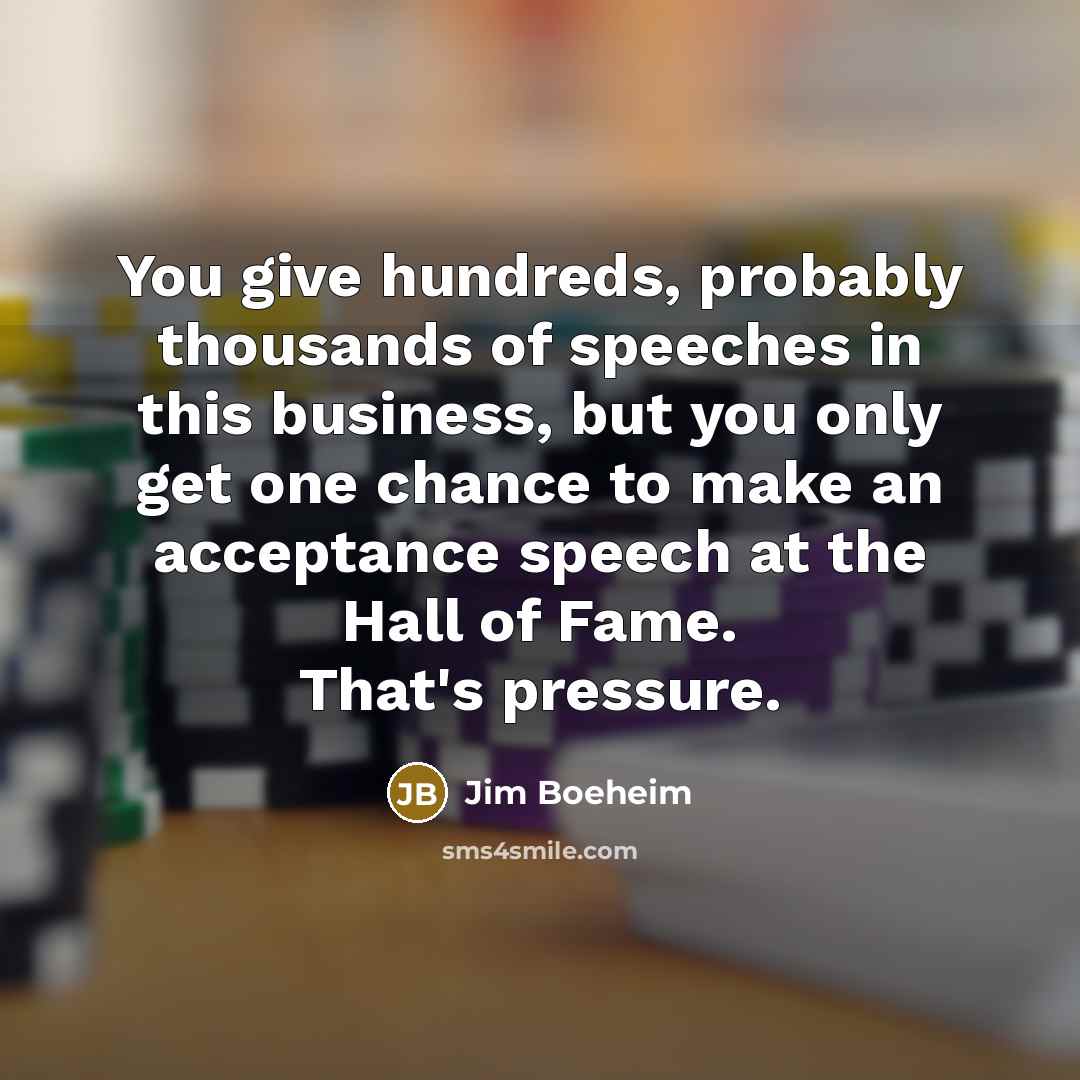 “You give hundreds, probably thousands of speeches in this business,…” quote by Jim Boeheim