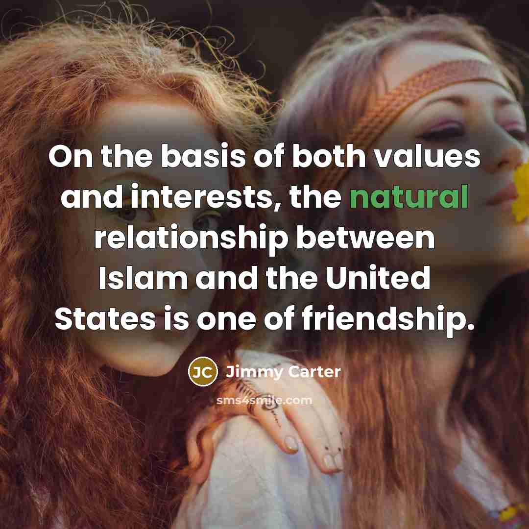 “On the basis of both values and interests, the natural…” quote by Jimmy Carter