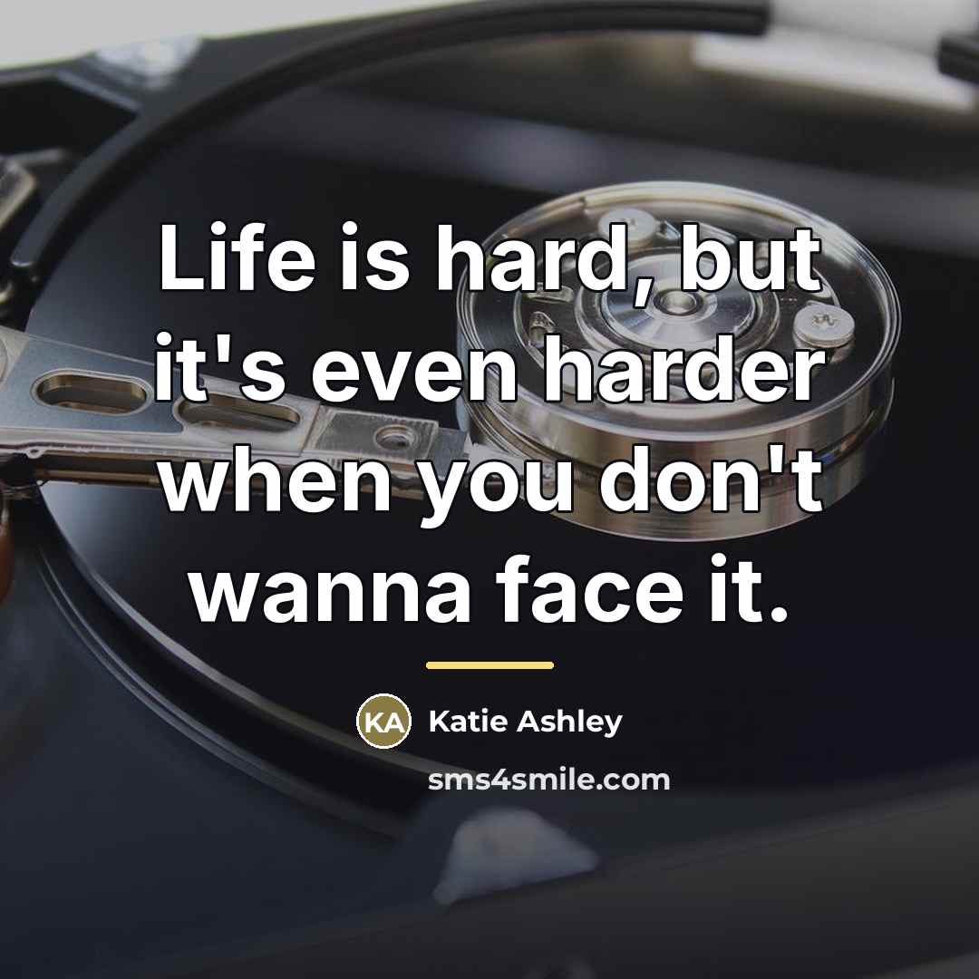 “Life is hard, but it's even harder when you don't…” quote by Katie Ashley