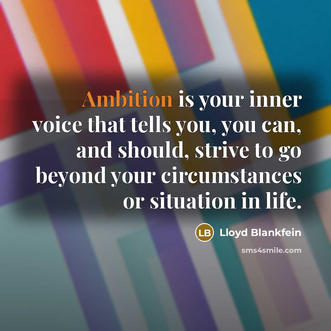 “Ambition is your inner voice that tells you, you can,…” quote by Lloyd Blankfein