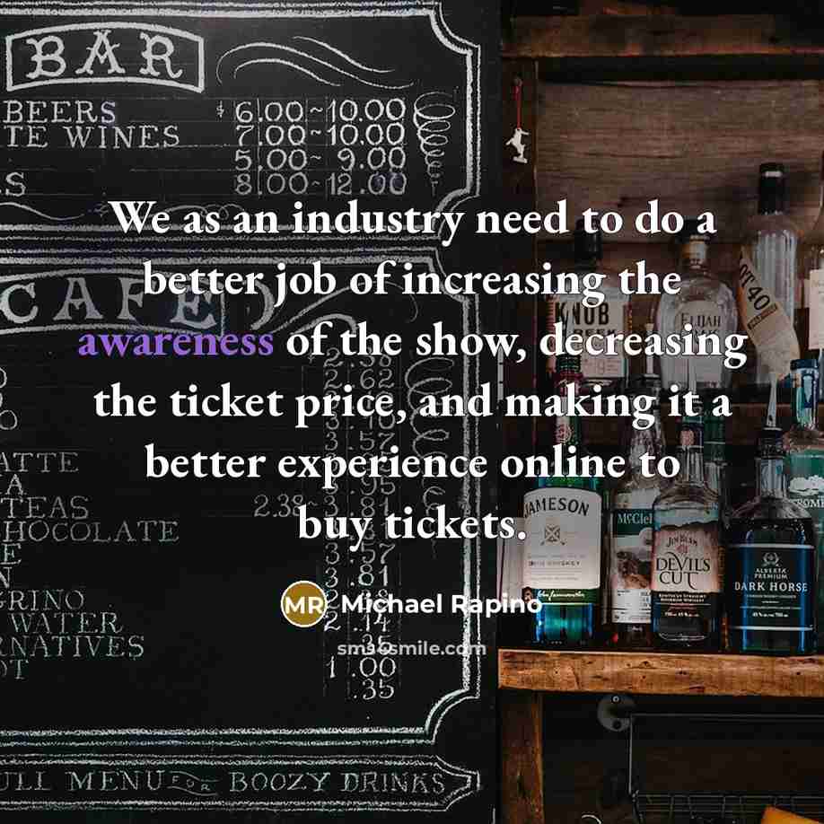 “We as an industry need to do a better job…” quote by Michael Rapino