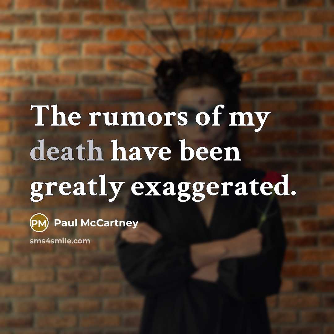 “The rumors of my death have been greatly exaggerated.…” quote by Paul McCartney