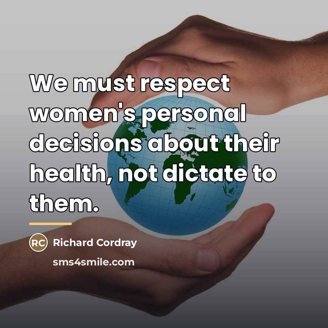 “We must respect women's personal decisions about their health, not…” quote by Richard Cordray