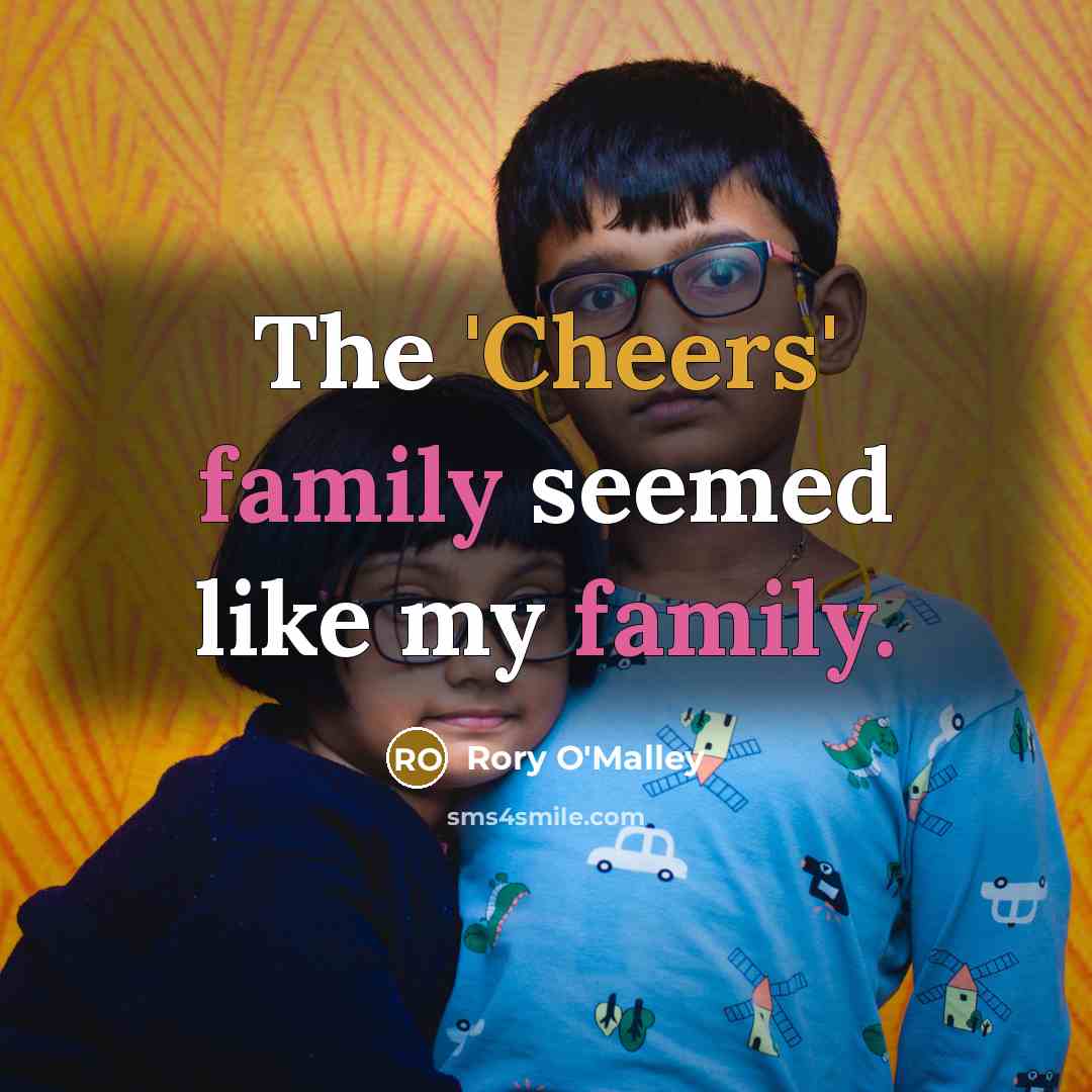 “The 'Cheers' family seemed like my family.…” quote by Rory O'Malley