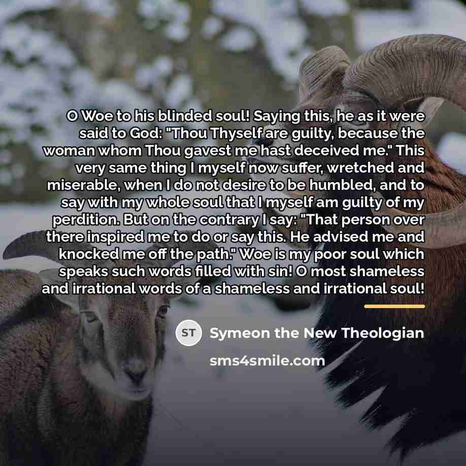 “O Woe to his blinded soul! Saying this, he as…” quote by Symeon the New Theologian