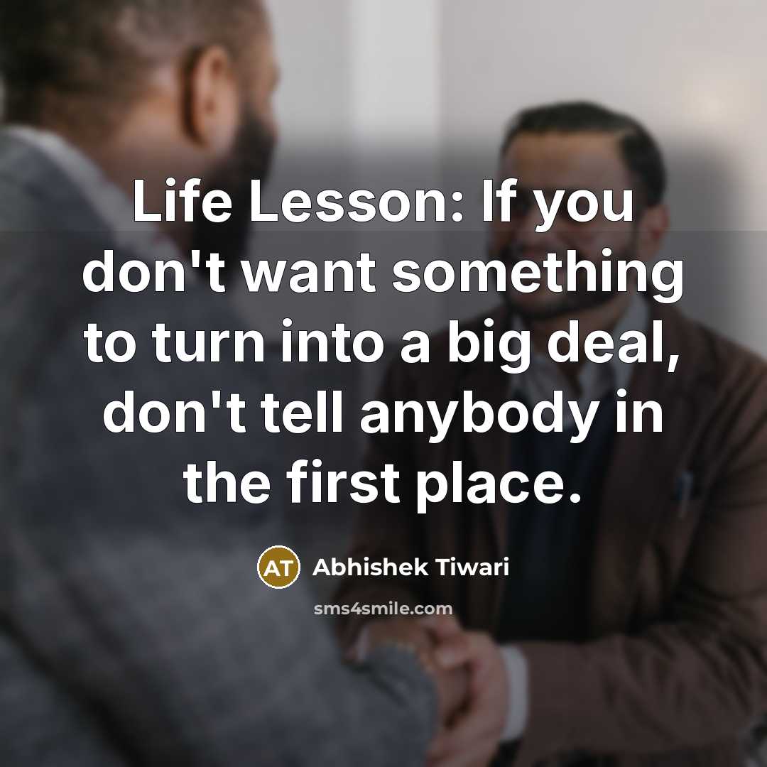 “Life Lesson: If you don't want something to turn into…” quote by Abhishek Tiwari