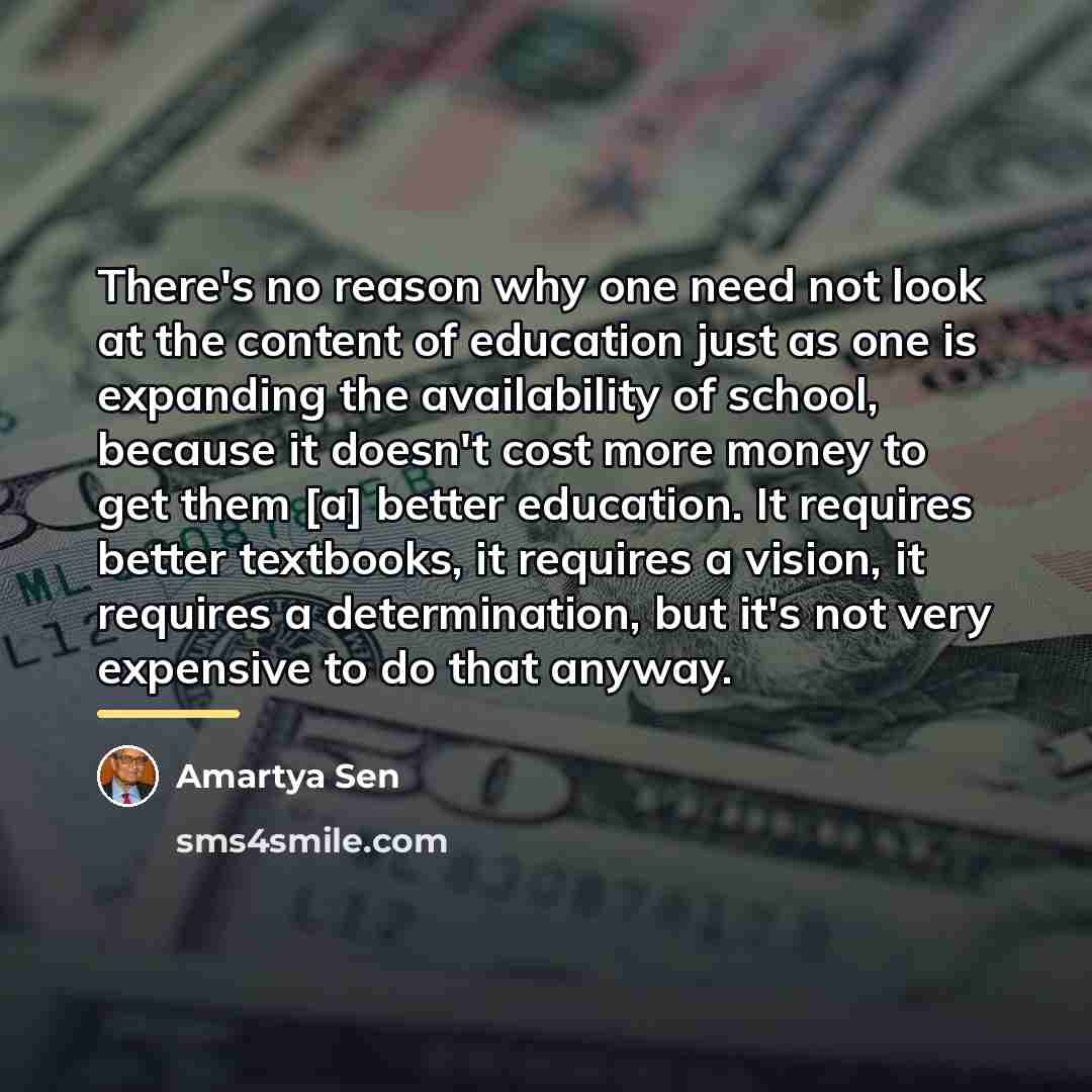 “There's no reason why one need not look at the…” quote by Amartya Sen