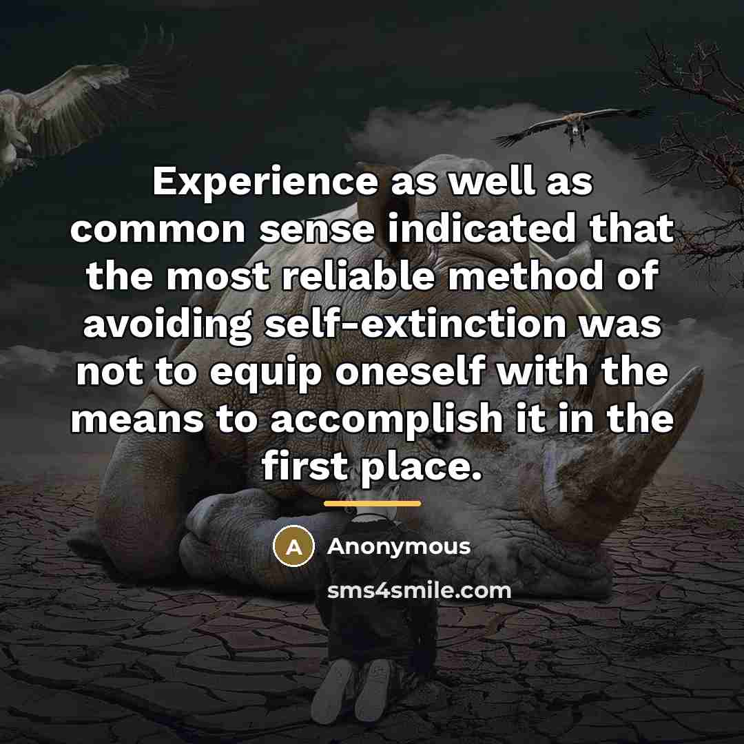“Experience as well as common sense indicated that the most…” quote by Anonymous