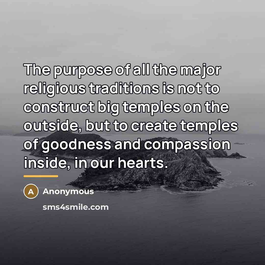 “The purpose of all the major religious traditions is not…” quote by Anonymous