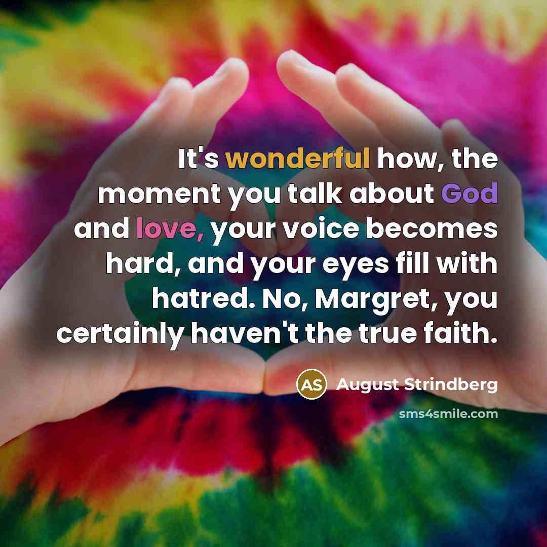 “It's wonderful how, the moment you talk about God and…” quote by August Strindberg