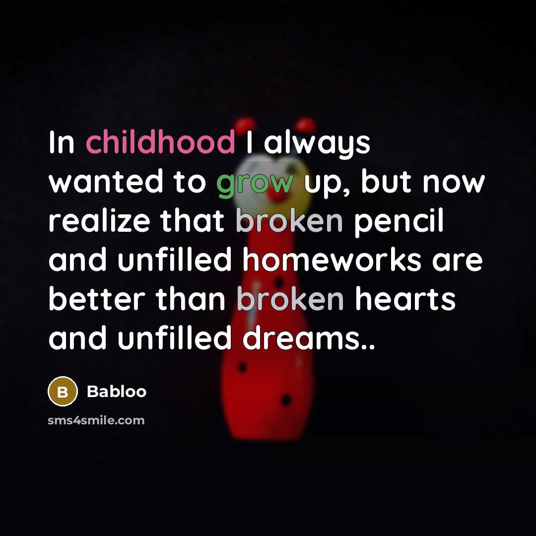 “In childhood I always wanted to grow up, but now…” quote by Babloo