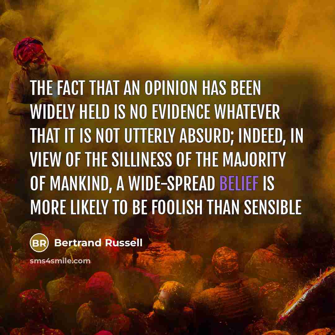 “The fact that an opinion has been widely held is…” quote by Bertrand Russell