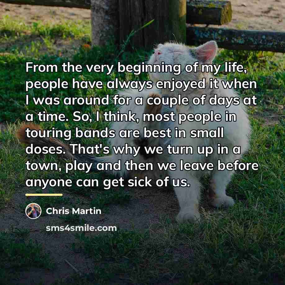 “From the very beginning of my life, people have always…” quote by Chris Martin