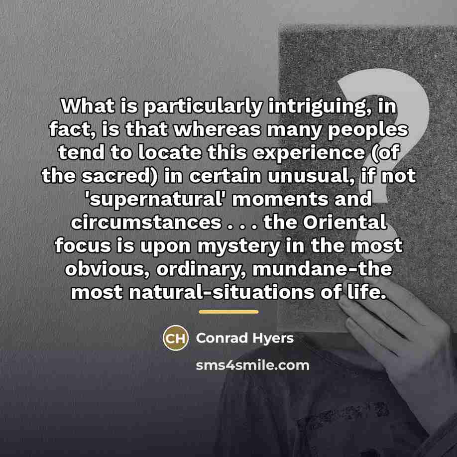 “What is particularly intriguing, in fact, is that whereas many…” quote by Conrad Hyers