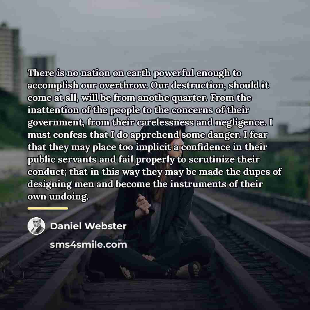 “There is no nation on earth powerful enough to accomplish…” quote by Daniel Webster