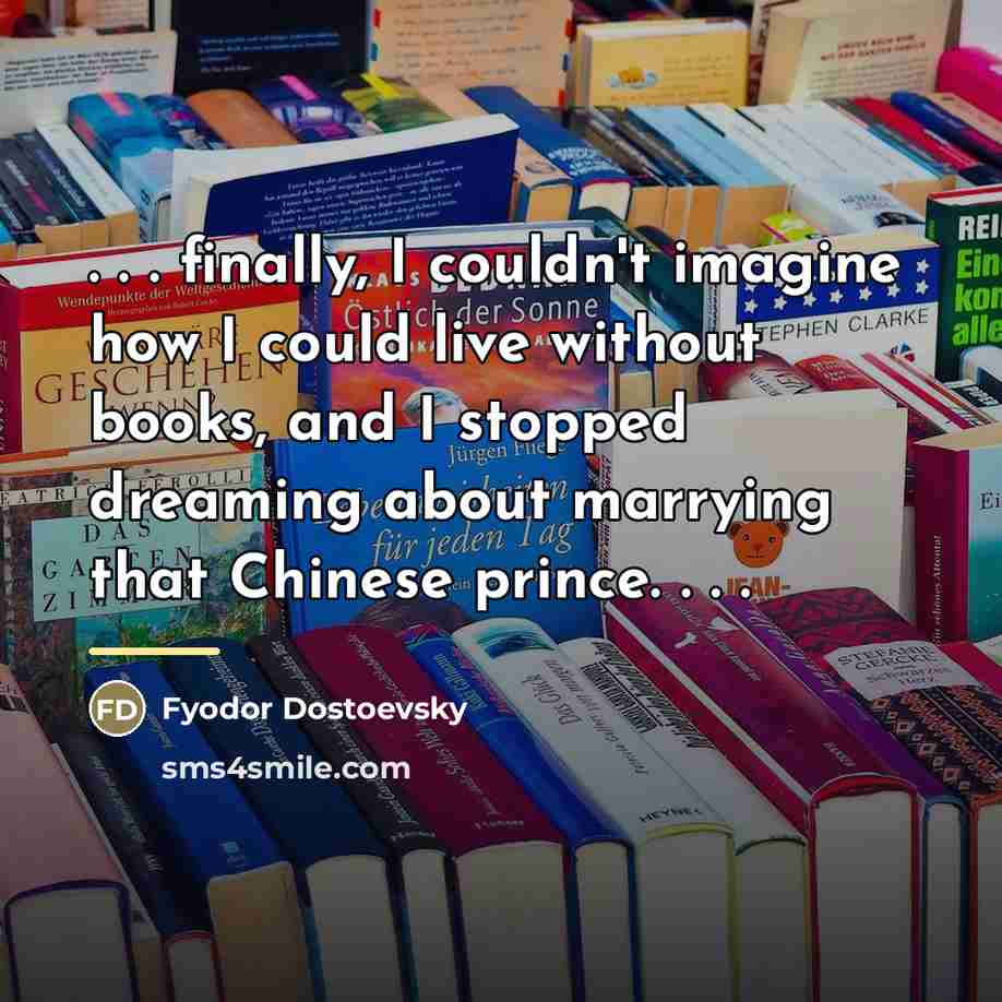 “. . . finally, I couldn't imagine how I could…” quote by Fyodor Dostoevsky