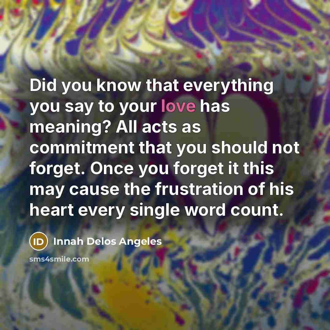 “Did you know that everything you say to your love…” quote by Innah Delos Angeles