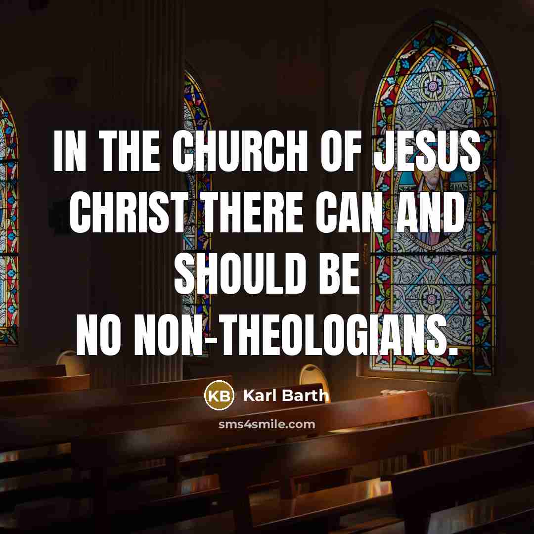 “In the Church of Jesus Christ there can and should…” quote by Karl Barth