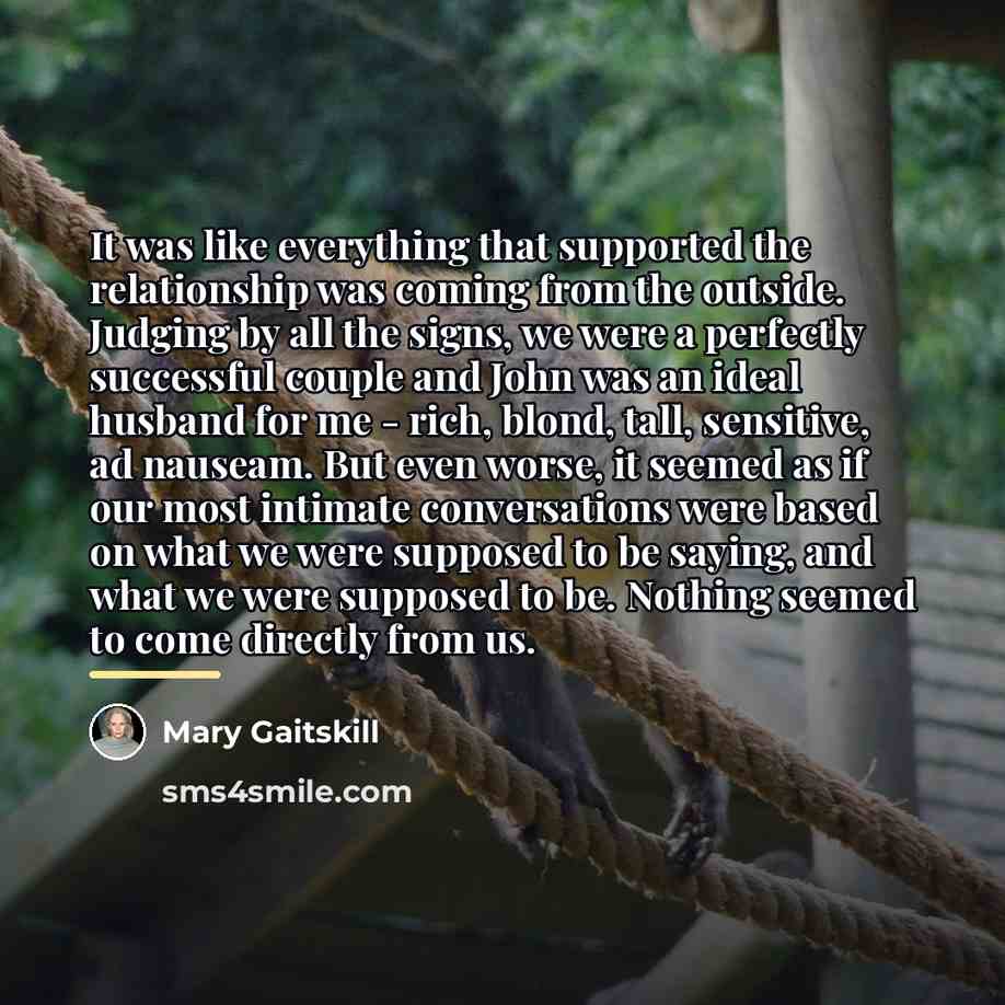 “It was like everything that supported the relationship was coming…” quote by Mary Gaitskill