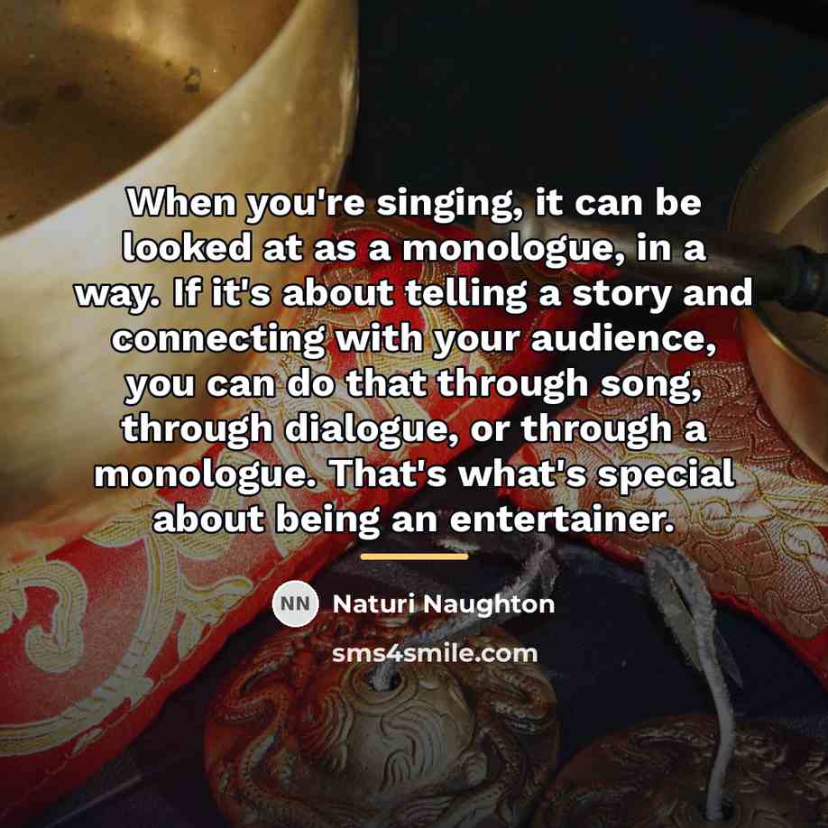 “When you're singing, it can be looked at as a…” quote by Naturi Naughton