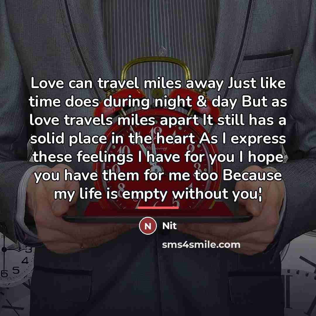 “Love can travel miles away Just like time does during…” quote by Nit