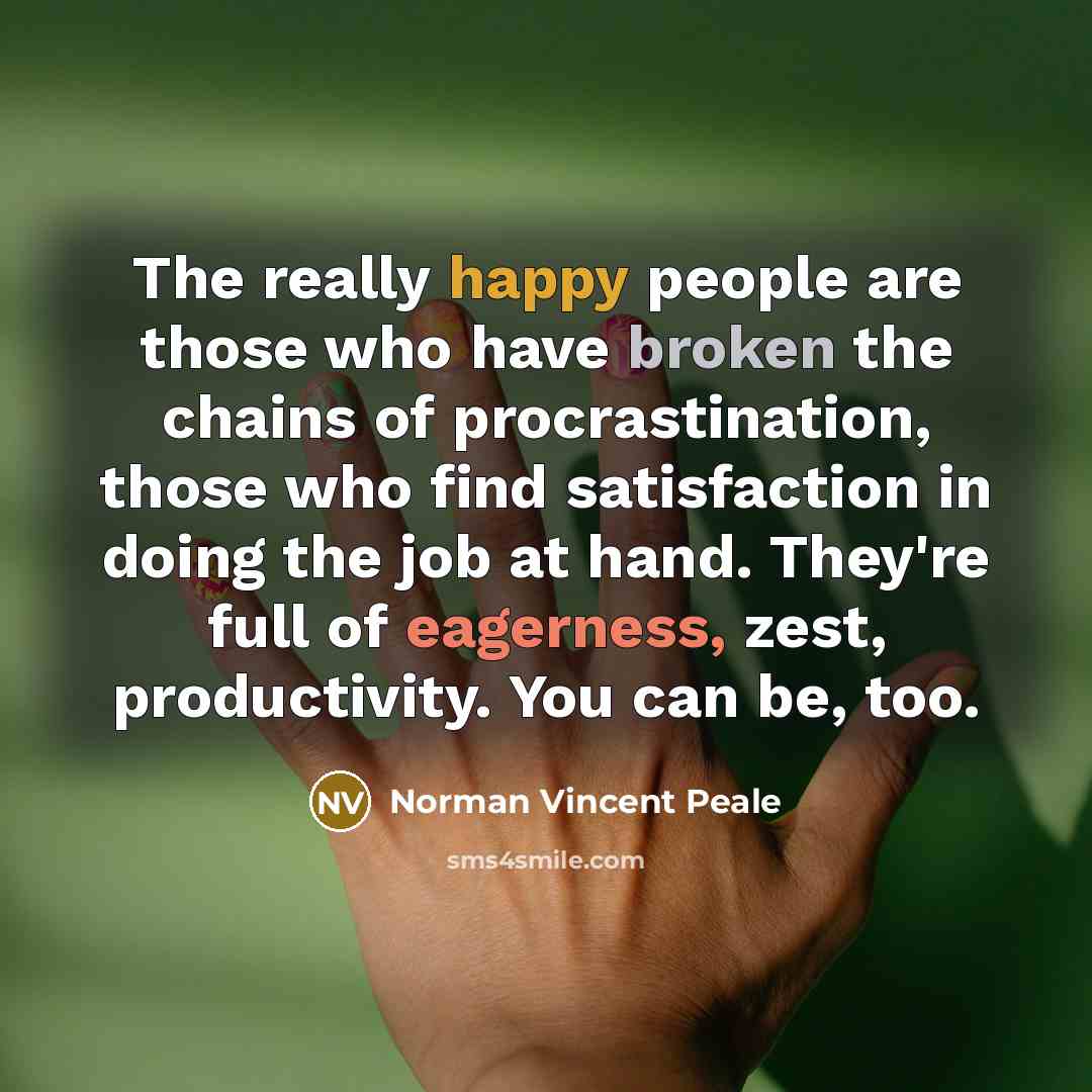 “The really happy people are those who have broken the…” quote by Norman Vincent Peale