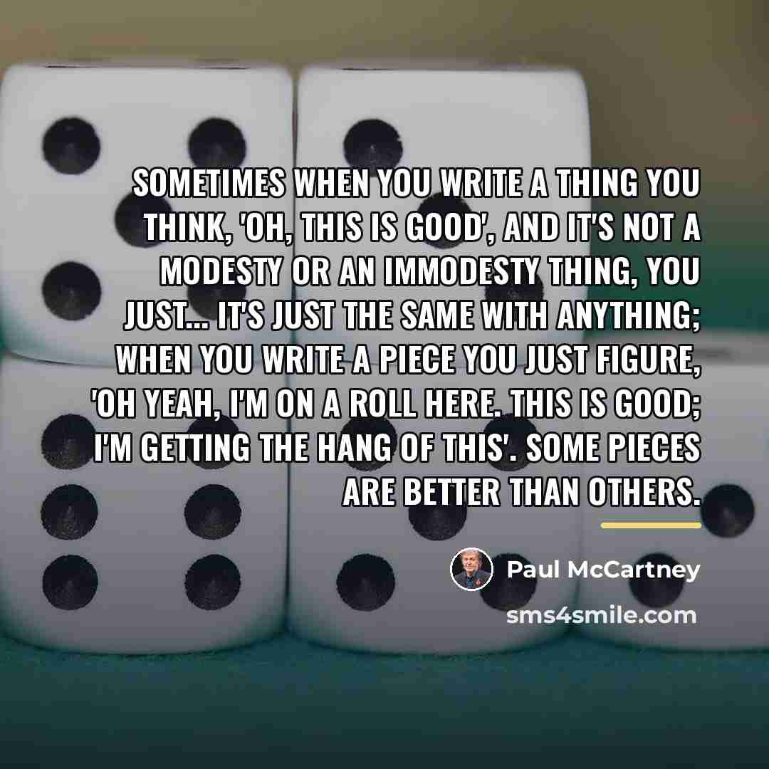 “Sometimes when you write a thing you think, 'Oh, this…” quote by Paul McCartney