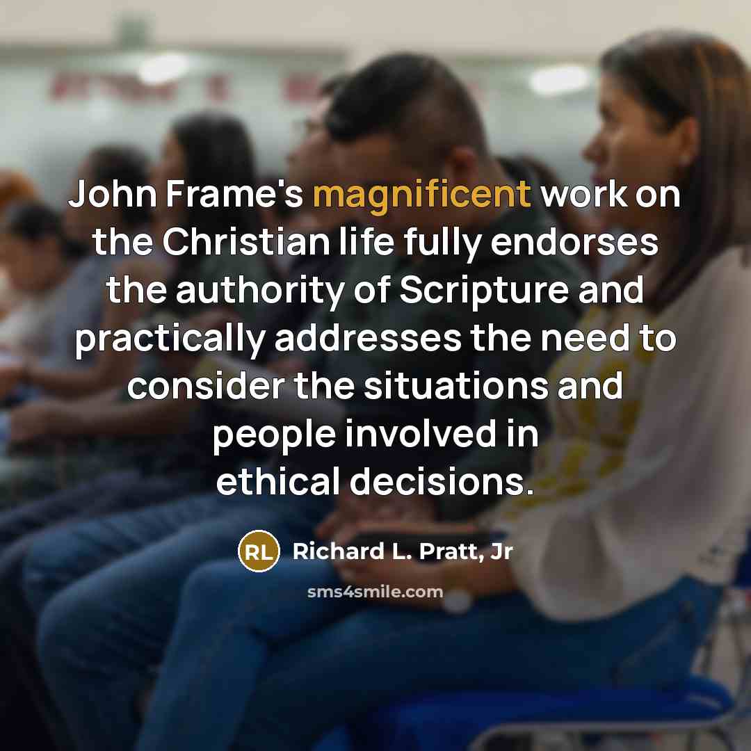“John Frame's magnificent work on the Christian life fully endorses…” quote by Richard L. Pratt, Jr
