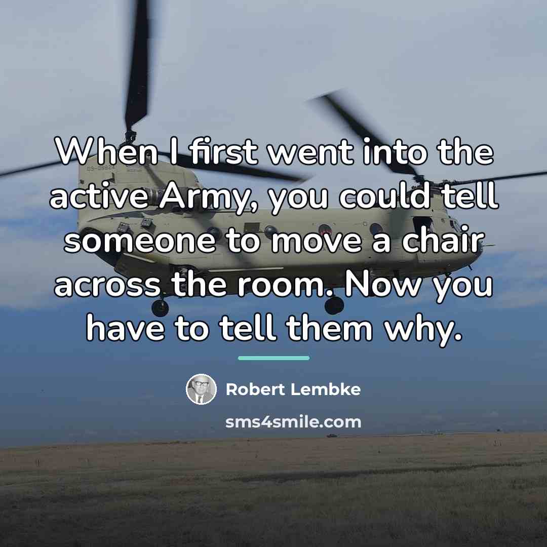 “When I first went into the active Army, you could…” quote by Robert Lembke