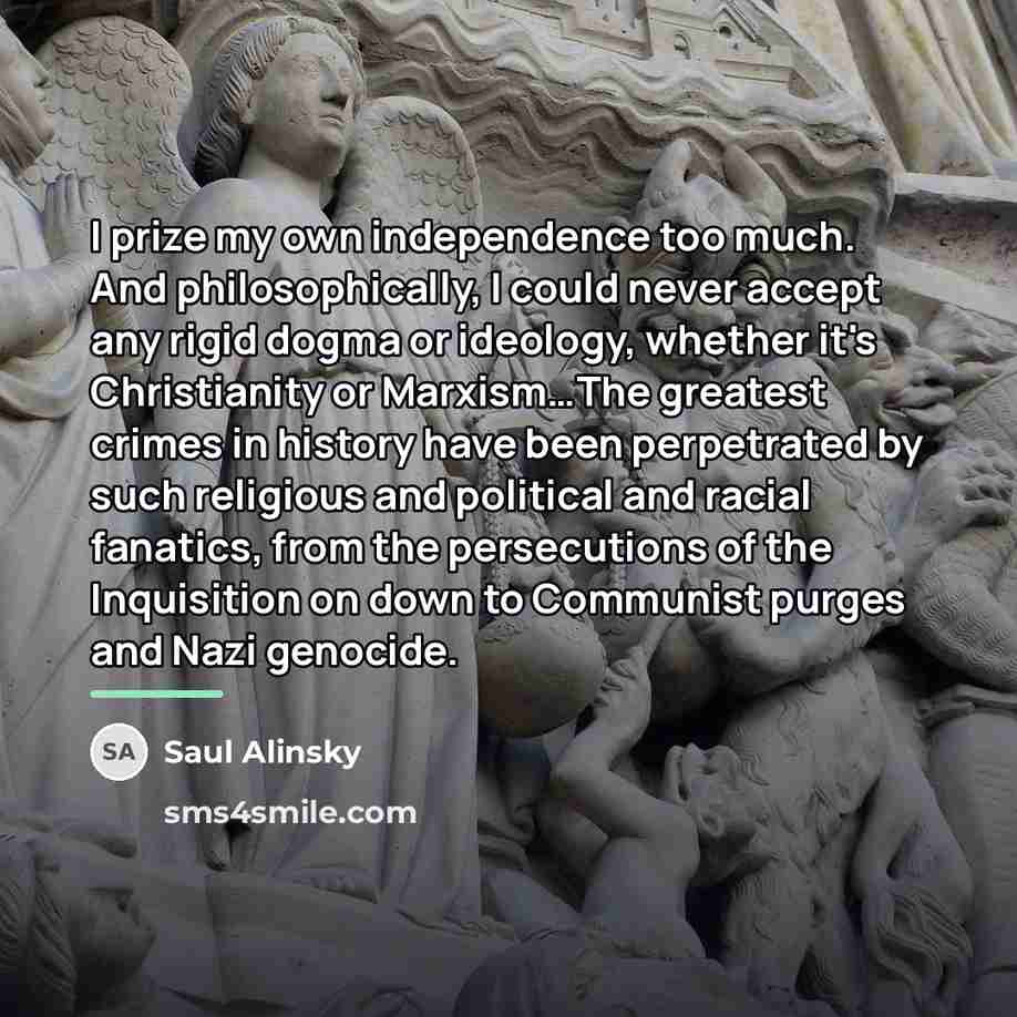 “I prize my own independence too much. And philosophically, I…” quote by Saul Alinsky