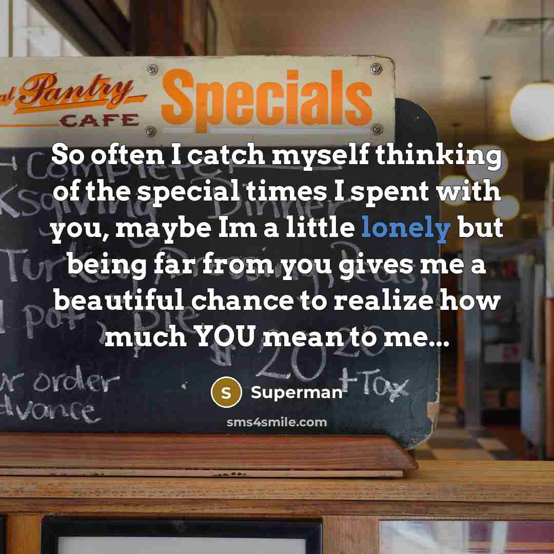 “So often I catch myself thinking of the special times…” quote by Superman