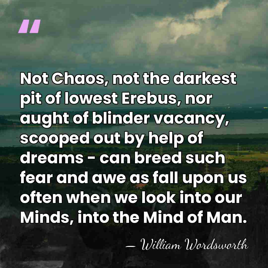 Not Chaos, not the darkest pit of lowest Erebus, nor aught of&hellip; - William Wordsworth