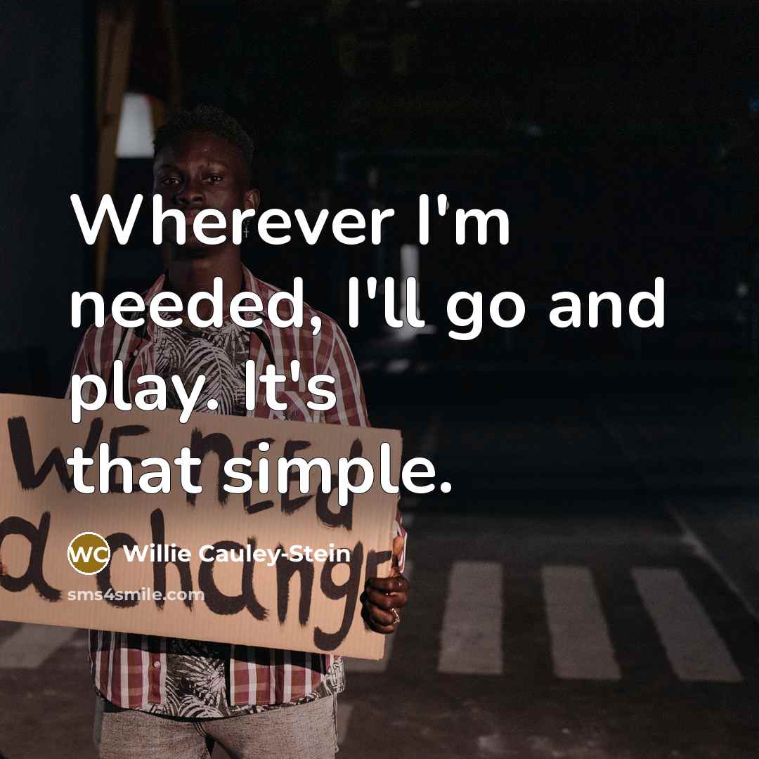 “Wherever I'm needed, I'll go and play. It's that simple.…” quote by Willie Cauley-Stein