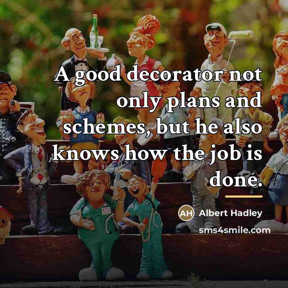 “A good decorator not only plans and schemes, but he…” quote by Albert Hadley
