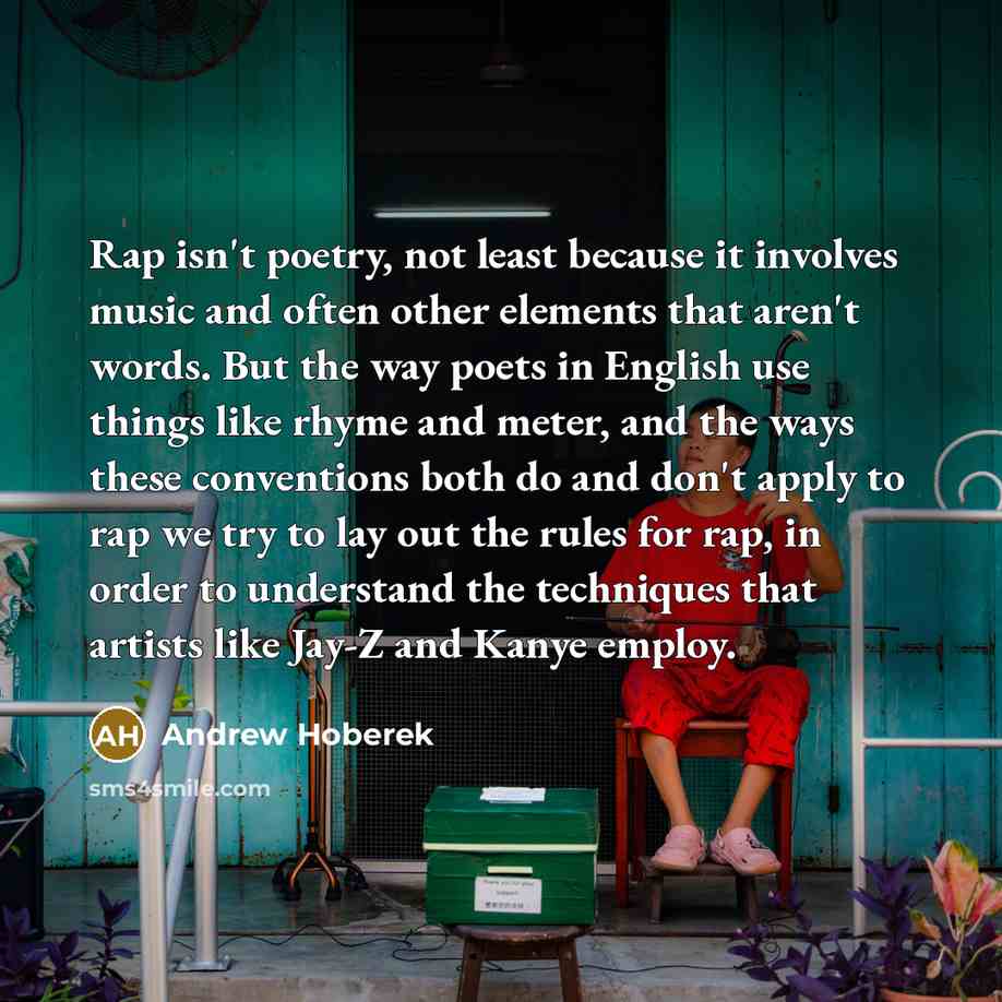 “Rap isn't poetry, not least because it involves music and…” quote by Andrew Hoberek