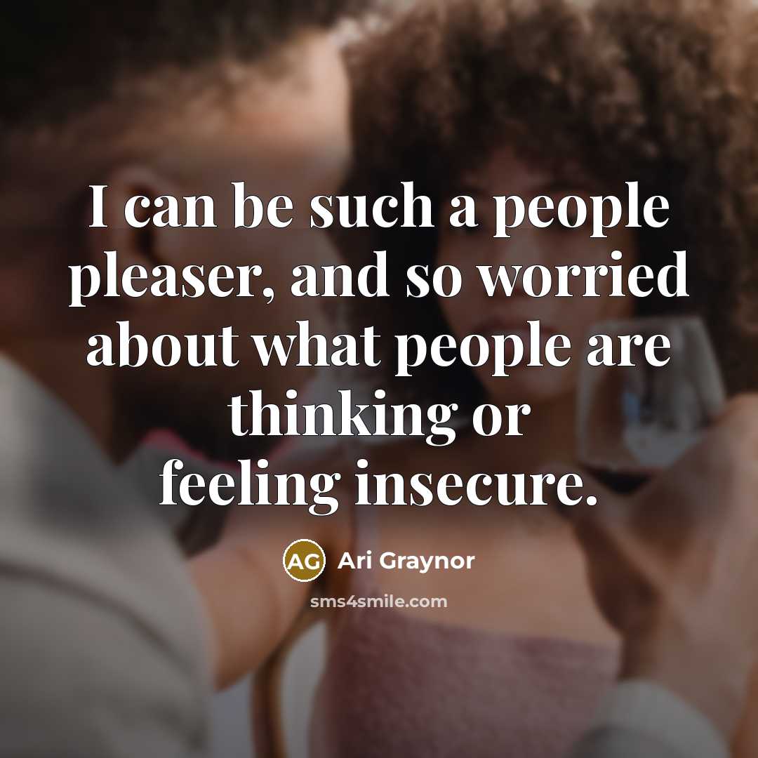 “I can be such a people pleaser, and so worried…” quote by Ari Graynor